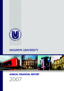 MASARYK UNIVERSITY  ANNUAL FINANCIAL REPORT 2007