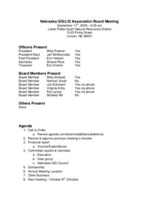 Nebraska GIS/LIS Association Board Meeting September 11th, 2009 – 9:30 am Lower Platte South Natural Resources District 3125 Portia Street Lincoln, NE 68521