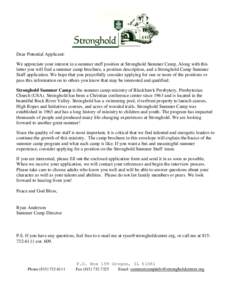 Dear Potential Applicant: We appreciate your interest in a summer staff position at Stronghold Summer Camp. Along with this letter you will find a summer camp brochure, a position description, and a Stronghold Camp Summe