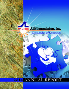 Who are we? We are the employees and friends of American Building Supply; we are the ABS F ­ oundation.