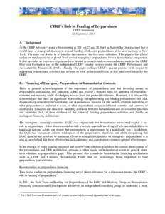 CERF’s Role in Funding of Preparedness CERF Secretariat 22 September 2011 A. Background At the CERF Advisory Group’s first meeting in 2011 on 27 and 28 April in Nairobi the Group agreed that it would have a conceptua