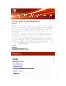 Corporate Client e-Newsletter March 2014 Welcome to the March 2014 edition of the Primerus Xpress! The articles in our newsletter are authored by Primerus lawyers for corporate clients and in-house counsel to provide rel