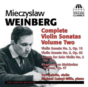 MIECZYSŁAW WEINBERG: THE MUSIC FOR VIOLIN AND PIANO, VOLUME 2 by David Fanning
