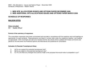 MDD – Site Allocations – Issues and Options Paper – December 2005 Schedule of Responses – Maldon District 1. MDD SITE ALLOCATIONS ISSUES AND OPTIONS PAPER DECEMBER[removed]MDD ADDITIONAL SITE ALLOCATIONS ISSUES A