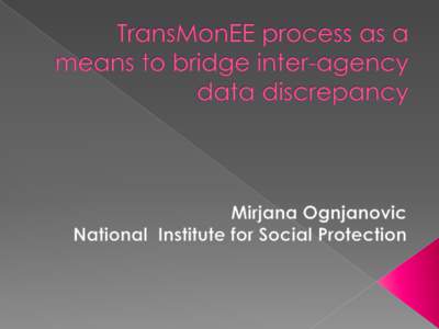 TransMonEE process as a means to bridge inter-agency data discrepancy