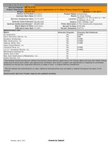 System Wide Construction Projects Contract Number: RR[removed]Project Description: Reconstruction and rehabilitation of Tri-State Tollway Oases Parking Lots Budget: $8,489,196 Updated: [removed]Notice To Proceed: 5/1/20