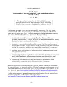 America’s Newcomers John R. Logan Lewis Mumford Center for Comparative Urban and Regional Research University at Albany June 18, 2003 This report is based on data from the 1990 and 2000 Census of