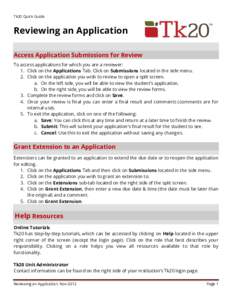 Tk20 Quick Guide  Reviewing an Application Access Application Submissions for Review To access applications for which you are a reviewer: 1. Click on the Applications Tab. Click on Submissions located in the side menu.