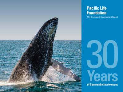Pacific Life Foundation 2014 Community Involvement Report 