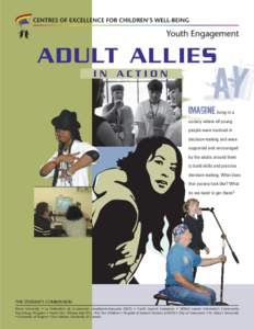 ADULT ALLIES IN ACTION IMAGINE living in a society where all young people were involved in