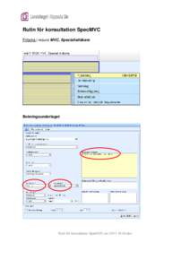 Rutin för konsultation SpecMVC Friboka i resurs MVC, Specialistläkare Bokningsunderlaget  Rutin för konsultation SpecMVC verdoc