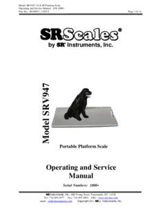 Model SRV947 24 X 48 Platform Scale Operating and Service Manual - S/N 1000+ Part No.: MAN947_110523 Model SRV947