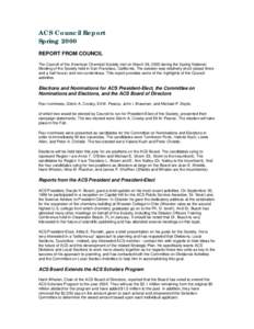 ACS Council Report Spring 2000 REPORT FROM COUNCIL The Council of the American Chemical Society met on March 29, 2000 during the Spring National Meeting of the Society held in San Francisco, California. The session was r