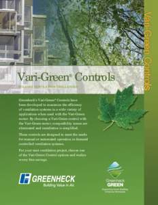®  SOL VING VENTILA TIO N CHA LL ENG ES Greenheck’s Vari-Green® Controls have been developed to maximize the efficiency