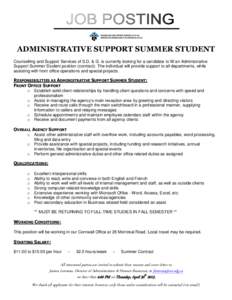 ADMINISTRATIVE SUPPORT SUMMER STUDENT Counselling and Support Services of S.D. & G. is currently looking for a candidate to fill an Administrative Support Summer Student position (contract). The individual will provide s