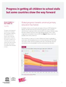Progress in getting all children to school stalls but some countries show the way forward Policy Paper 14 / Fact Sheet 28 June 2014