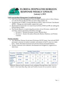 FLORIDA DEEPWATER HORIZON RESPONSE WEEKLY UPDATE January 4, 2013 Gulf Coast Incident Management Team/Florida Branch • Gulf Coast Incident Management Team (GCIMT) remains active in New Orleans,