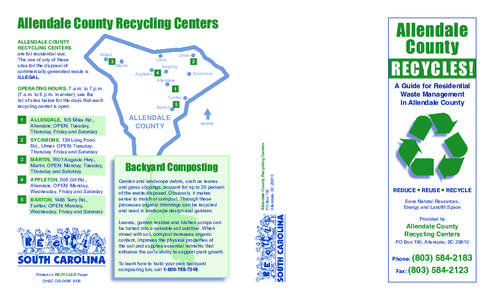 Allendale County Recycling Centers Millett Operating Hours: 7 a.m. to 7 p.m. (7 a.m. to 6 p.m. in winter); see the list of sites below for the days that each