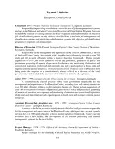 Raymond J. Sabbatine Georgetown, KentuckyConsultantPresent National Institute of Corrections - Longmont, Colorado Responsible for providing consultant services in the area of jail management and systems an