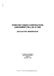 TERRITORY OWNED CORPORATIONS (AMENDMENT) BILL (No[removed]EXPLANATORY MEMORANDUM Circulated by authority of Gary Humphries MLA