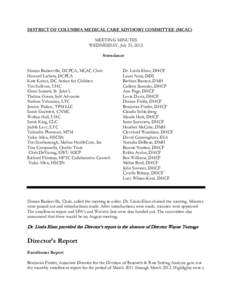 DISTRICT OF COLUMBIA MEDICAL CARE ADVISORY COMMITTEE (MCAC) MEETING MINUTES WEDNESDAY, July 25, 2012 Attendance Sharon Baskerville, DCPCA, MCAC Chair Howard Liebers, DCPCA