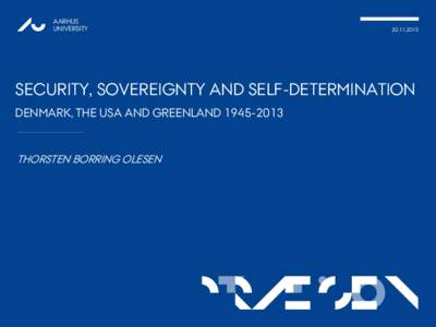 AARHUS UNIVERSITYSECURITY, SOVEREIGNTY AND SELF-DETERMINATION