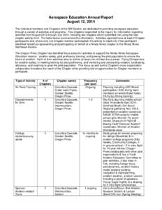 Aerospace Education Annual Report August 12, 2014 The individual members and Chapters of the NW Section are dedicated to providing aerospace education through a variety of activities and programs. Five chapters responded