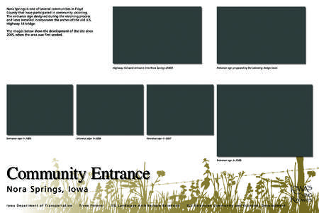 Nora Springs is one of several communities in Floyd County that have participated in community visioning. The entrance sign designed during the visioning process and later installed incorporates the arches of the old U.S