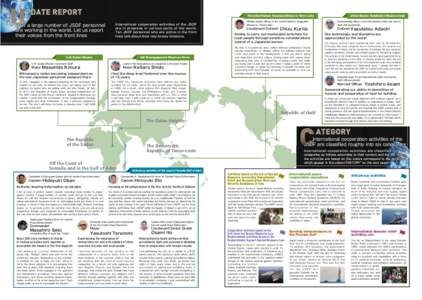 The United Nations Integrated Mission in Timor-Leste  Now a large number of JSDF personnel are working in the world. Let us report their voices from the front lines