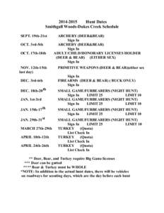 [removed]Hunt Dates Smithgall Woods-Dukes Creek Schedule SEPT. 19th-21st OCT. 3rd-5th OCT. 17th-18th