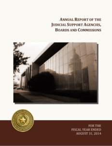 ANNUAL REPORT OF THE JUDICIAL SUPPORT AGENCIES, BOARDS AND COMMISSIONS FOR THE FISCAL YEAR ENDED