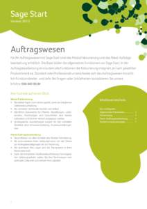 Sage Start Version 2013 Auftragswesen Für Ihr Auftragswesen mit Sage Start sind das Modul Fakturierung und das Paket Auftragsbearbeitung erhältlich. Die Basis bilden die allgemeinen Funktionen von Sage Start. In der Au