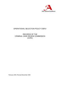 OPERATIONAL SELECTION POLICY OSP21  RECORDS OF THE CRIMINAL CASE REVIEW COMMISSION (CCRC)