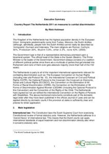 European network of legal experts in the non-discrimination field  Executive Summary Country Report The Netherlands 2011 on measures to combat discrimination By Rikki Holtmaat 1.