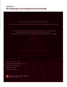 volume iv  The Temple Papers on the Pennsylvania General Assembly A Discussion of Topics Related to the Continuing Evolution of the Pennsylvania General Assembly
