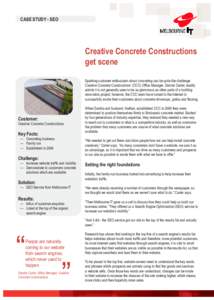 CASE STUDY - SEO  Creative Concrete Constructions get scene Sparking customer enthusiasm about concreting can be quite the challenge. Creative Concrete Constructions’ (CCC) Office Manager, Damita Carter, readily