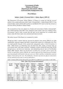 Government of India Ministry of Finance Department of Economic Affairs (External Debt Management Unit) Press Release Subject: India’s External Debt: A Status Report