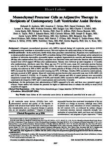 Heart Failure Mesenchymal Precursor Cells as Adjunctive Therapy in Recipients of Contemporary Left Ventricular Assist Devices Deborah D. Ascheim, MD; Annetine C. Gelijns, PhD; Daniel Goldstein, MD; Lemuel A. Moye, MD; Ni