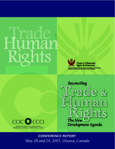 International economics / Human rights / James Harrison / Human Rights Impact Assessment / Trade pact / Uruguay Round / Agreement on Trade-Related Aspects of Intellectual Property Rights / Economic /  social and cultural rights / Doha Development Round / International relations / World Trade Organization / International trade