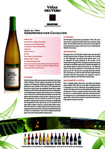 Viñas del Vero  Gewürztraminer Colección VINEYARD Vintage: 2013. Denomination of Origin: Somontano.