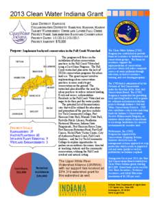 2013 Clean Water Indiana Grant LEAD DISTRICT: HANCOCK COLLABORATING DISTRICTS: HAMILTON, MADISON, MARION TARGET WATERSHEDS: UPPER AND LOWER FALL CREEK PROJECT NAME: IMPLEMENTING BACKYARD CONSERVATION PROJECT DATES: 1/1/2