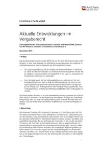 P O S IT I O N ST AT E ME NT  Aktuelle Entwicklungen im Vergaberecht Stellungnahme des Telecommunications, Internet, and Media (TIM) Committee der American Chamber of Commerce in Germany e.V. November 2014