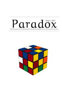 Paradox Issue 1, 2011 T HE M AGAZINE OF THE M ELBOURNE U NIVERSITY M ATHEMATICS AND S TATISTICS S OCIETY  Page 2