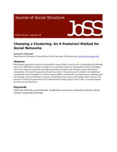    Choosing a Clustering: An A Posteriori Method for Social Networks Samuel D. Pimentel Department of Statistics, Wharton School of the University of Pennsylvania, [removed]