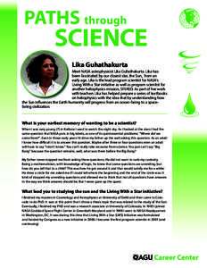 PATHS through  SCIENCE Lika Guhathakurta  Meet NASA astrophysicist Lika Guhathakurta. Lika has
