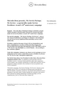 Mercedes-Benz presents, “My Service Package. My Service,” a special offer under Service Excellence Award’s 10th anniversary campaign Bangkok – Mercedes-Benz (Thailand) Limited would like to thank valued customers