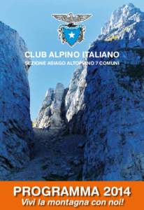CLUB ALPINO ITALIANO SEZIONE ASIAGO ALTOPIANO 7 COMUNI PROGRAMMA[removed]Vivi la montagna