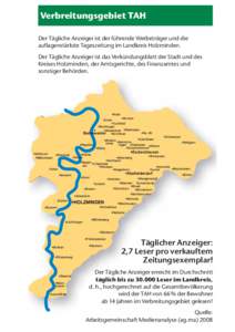 Verbreitungsgebiet TAH Der Tägliche Anzeiger ist der führende Werbeträger und die auflagenstärkste Tageszeitung im Landkreis Holzminden. Der Tägliche Anzeiger ist das Verkündungsblatt der Stadt und des Kreises Holz