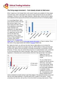 The living wage movement – from steady stream to tidal wave When I signed up to the Google Alerts (other search engines are available) for living wages 18 months ago, I didn’t quite expect the volume of news stories 