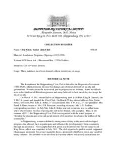 SHIPPENSBURG HISTORICAL SOCIETY Alexander Stewart, M.D. House 52 West King St, P.O. BOX 539, Shippensburg, PA, 17257 COLLECTION REGISTER Name: Civic Club / Senior Civic Club